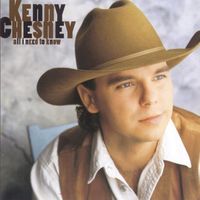 Kenny Chesney - All I Need To Know